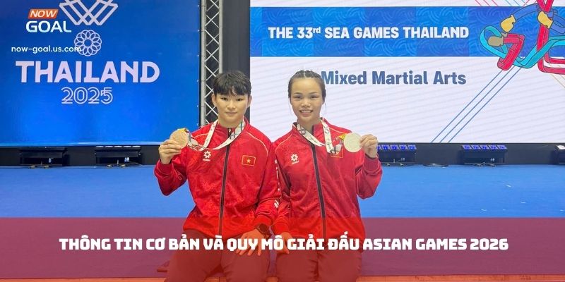 Thông tin cơ bản và quy mô giải đấu Asian Games 2026